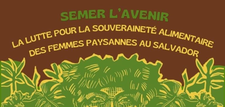 Conférence: Semer l&rsquo;Avenir – La lutte pour la souveraineté alimentaire des femmes paysannes au Salvador